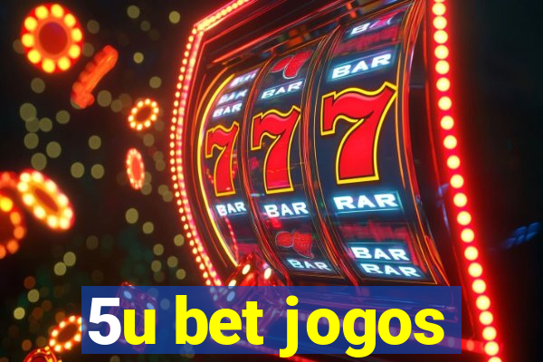 5u bet jogos